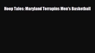 [PDF Download] Hoop Tales: Maryland Terrapins Men's Basketball [PDF] Online
