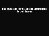 [PDF Download] Best of Seasons: The 1944 St. Louis Cardinals and St. Louis Browns [PDF] Online