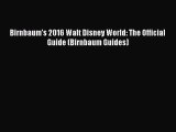 (PDF Download) Birnbaum's 2016 Walt Disney World: The Official Guide (Birnbaum Guides) PDF
