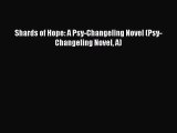 (PDF Download) Shards of Hope: A Psy-Changeling Novel (Psy-Changeling Novel A) PDF