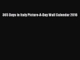 (PDF Download) 365 Days in Italy Picture-A-Day Wall Calendar 2016 Download