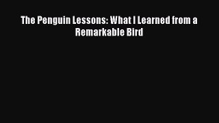 (PDF Download) The Penguin Lessons: What I Learned from a Remarkable Bird Download