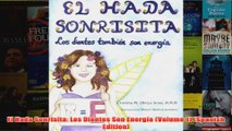 Download PDF  El Hada Sonrisita Los Dientes Son Energía Volume 1 Spanish Edition FULL FREE