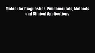 (PDF Download) Molecular Diagnostics: Fundamentals Methods and Clinical Applications PDF