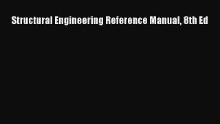 (PDF Download) Structural Engineering Reference Manual 8th Ed PDF