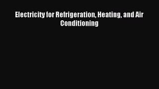 (PDF Download) Electricity for Refrigeration Heating and Air Conditioning Download