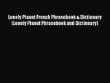 (PDF Download) Lonely Planet French Phrasebook & Dictionary (Lonely Planet Phrasebook and Dictionary)