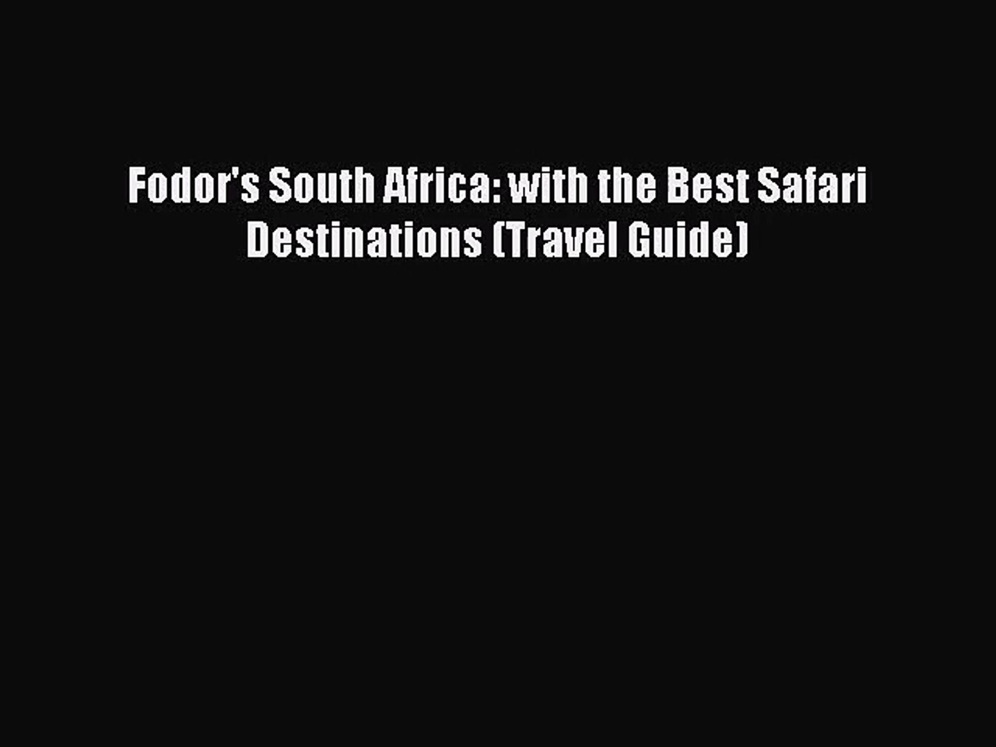 (PDF Download) Fodor's South Africa: with the Best Safari Destinations (Travel Guide) Download