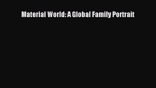 (PDF Download) Material World: A Global Family Portrait Download