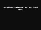 (PDF Download) Lonely Planet New England's Best Trips (Travel Guide) Download