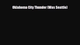 [PDF Download] Oklahoma City Thunder (Was Seattle) [Read] Full Ebook