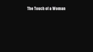 (PDF Download) The Touch of a Woman PDF