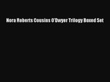 (PDF Download) Nora Roberts Cousins O'Dwyer Trilogy Boxed Set PDF