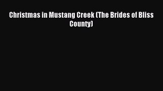 (PDF Download) Christmas in Mustang Creek (The Brides of Bliss County) PDF