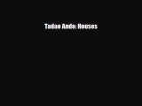 [PDF Download] Tadao Ando: Houses [Download] Online