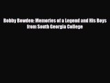 [PDF Download] Bobby Bowden: Memories of a Legend and His Boys from South Georgia College [PDF]