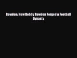 [PDF Download] Bowden: How Bobby Bowden Forged a Football Dynasty [Read] Online