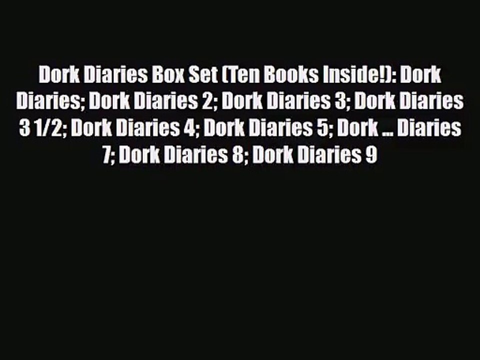 [PDF Download] Dork Diaries Box Set (Ten Books Inside!): Dork Diaries Dork Diaries 2 Dork Diaries