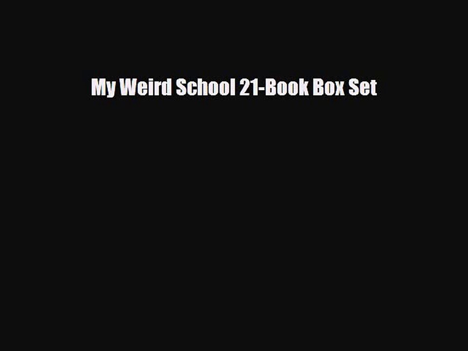 [PDF Download] My Weird School 21-Book Box Set [PDF] Full Ebook