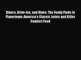 (PDF Download) Diners Drive-Ins and Dives: The Funky Finds in Flavortown: America's Classic