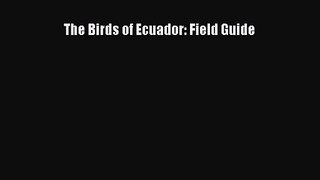 (PDF Download) The Birds of Ecuador: Field Guide PDF