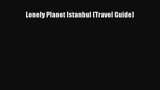 (PDF Download) Lonely Planet Istanbul (Travel Guide) Read Online