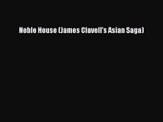 (PDF Download) Noble House (James Clavell's Asian Saga) PDF