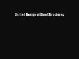 (PDF Download) Unified Design of Steel Structures Download