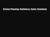 (PDF Download) Kitchen Planning: Guidelines Codes Standards Read Online