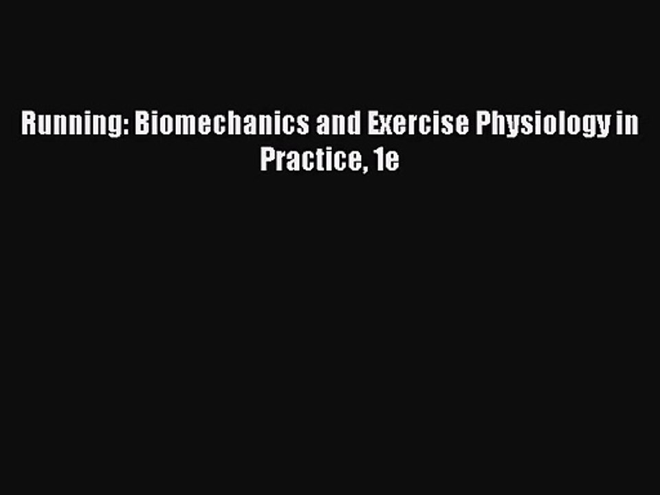 (PDF Download) Running: Biomechanics and Exercise Physiology in Practice 1e Download