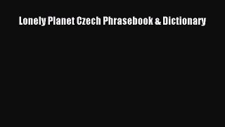 (PDF Download) Lonely Planet Czech Phrasebook & Dictionary Read Online