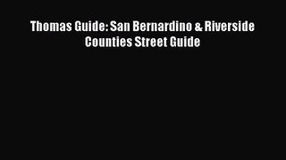 (PDF Download) Thomas Guide: San Bernardino & Riverside Counties Street Guide Download