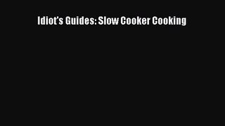 Idiot's Guides: Slow Cooker Cooking  Free PDF