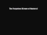 (PDF Download) The Forgotten (Krewe of Hunters) PDF