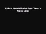(PDF Download) Warlock: A Novel of Ancient Egypt (Novels of Ancient Egypt) Download