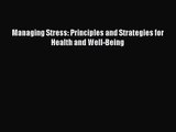 [PDF Download] Managing Stress: Principles and Strategies for Health and Well-Being [Download]