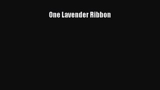 (PDF Download) One Lavender Ribbon Read Online
