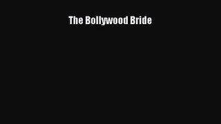 (PDF Download) The Bollywood Bride Download