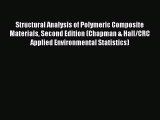 (PDF Download) Structural Analysis of Polymeric Composite Materials Second Edition (Chapman