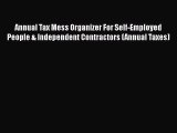 Annual Tax Mess Organizer For Self-Employed People & Independent Contractors (Annual Taxes)