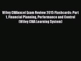 Wiley CMAexcel Exam Review 2015 Flashcards: Part 1 Financial Planning Performance and Control