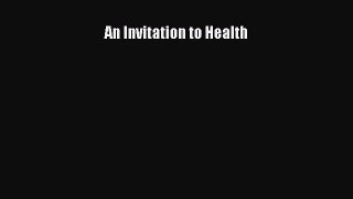 [PDF Download] An Invitation to Health [PDF] Online