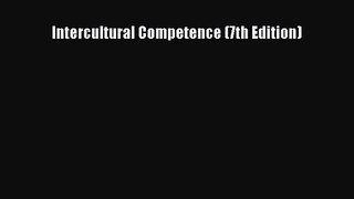[PDF Download] Intercultural Competence (7th Edition) [Download] Online