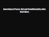 [PDF Download] Investing in Peace: Aid and Conditionality after Civil Wars [Download] Online