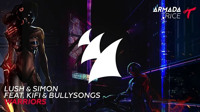 Lush & Simon feat. KiFi & BullySongs - Warriors (Radio Edit) (World Music 720p)