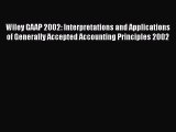 Wiley GAAP 2002: Interpretations and Applications of Generally Accepted Accounting Principles