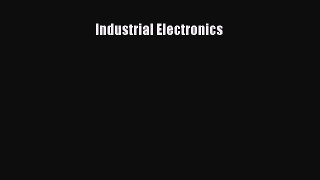 (PDF Download) Industrial Electronics Read Online