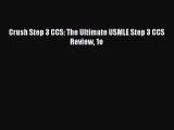 (PDF Download) Crush Step 3 CCS: The Ultimate USMLE Step 3 CCS Review 1e Download