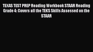(PDF Download) TEXAS TEST PREP Reading Workbook STAAR Reading Grade 4: Covers all the TEKS
