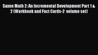 (PDF Download) Saxon Math 2: An Incremental Development Part 1 & 2 (Workbook and Fact Cards-2